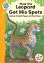 Tadpoles Tales: Just So Stories - How the Leopard Got His Spots