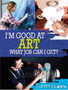 I'm Good At Art, What Job Can I Get?