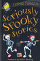 Seriously Spooky Stories