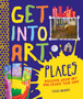 Get Into Art: Places : Discover great art - and create your own!