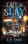 Cafe au Slay : A Paranormal Cozy Mystery