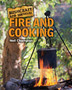 Bushcraft and Survival: Fire and Cooking