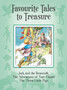 Favourite Tales to Treasure : Jack and the Beanstalk, the Adventures of Tom Thumb, the Three Little Pigs