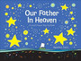 Our Father in Heaven : A Lord's Prayer Pop-Up Book