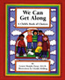 We Can Get Along : A Childs Book Of Choices
