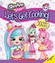 Let's Get Cooking! (Shopkins: Shoppies Cookbook)