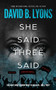 She Said, Three Said
