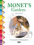 Monet's Gardens : For Trainee Painters and Budding Gardeners!