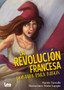 La revolucion francesa contada para ninos