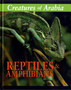 Creatures of Arabia : Reptiles and Amphibians