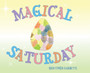 Magical Saturday