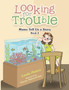 Looking for Trouble : Mama Tell Us a Story Book 2