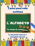 I primi passi nella scrittura : L'Alfabeto