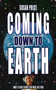 Coming Down To Earth