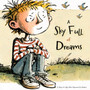 A Sky Full of Dreams : An Inspirational Story Of A Boy Who Followed His Dreams
