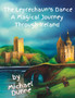 The Leprechaun's Dance : A Magical Journey Through Ireland