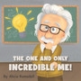 The One and Only Incredible ME!