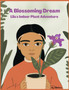 A Blossoming Dream : Lila's Indoor Plant Adventure
