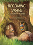 Becoming Brave : A Tale of Two Bunnies