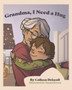 Grandma, I Need a Hug