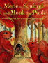 Merle the Squirrel and Monk the Punk