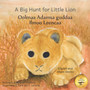 A Big Hunt For Little Lion : How Impatience Can Be Painful in Afaan Oromo and English