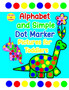 Alphabet and Simple Dot Marker Pictures for Toddlers : Includes GIANT upper and lower case letters