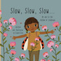 Slow, Slow, Slow... : An ode to the rhythm of childhood