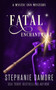 Fatal Enchantment : A Paranormal Cozy Mystery : 10