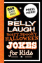 Belly Laugh Scary, Spooky Halloween Jokes for Kids : 350 Scary Jokes!