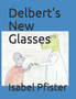 Delbert's New Glasses