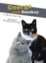 George and Smokey : A Tale of Two Cats