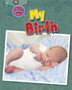 All About Me: My Birth