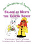 Sparkles Meets the Easter Bunny : The Adventures of Sparkles