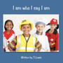 I am Who I Say I am