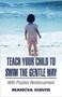 Teach Your Child to Swim the Gentle Way : With Positive Reinforcement