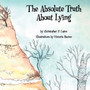 The Absolute Truth about Lying The Absolute Truth about Lying