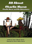 All about Charlie Horse : Charlie Horse and His Adventures