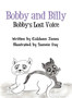 Bobby and Billy : Bobby's Lost Voice
