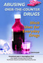 Abusing Over-the-counter Drugs : Illicit Uses for Everyday Drugs