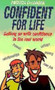 Confident for Life : Getting on with Confidence in the Real World