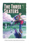 The Three Skaters : A Children's Christmas Story