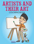 Artists and Their Art Coloring Book