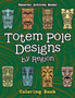 Totem Pole Designs by Region Coloring Book