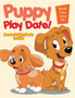 Puppy Play Date! Adorable Puppy Coloring Book