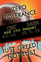 Zero Tolerance & Just Greed/ Not Lust