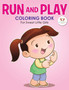 Run and Play Coloring Book for Sweet Little Girls