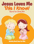 Jesus Loves Me, This I Know! Church Fun Coloring Book
