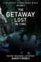 The Getaway Lost in Time : A Mystery Searchers Book : 7