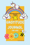Gratitude Journal for Kids with Weekly Gratitude Acts and Quotes